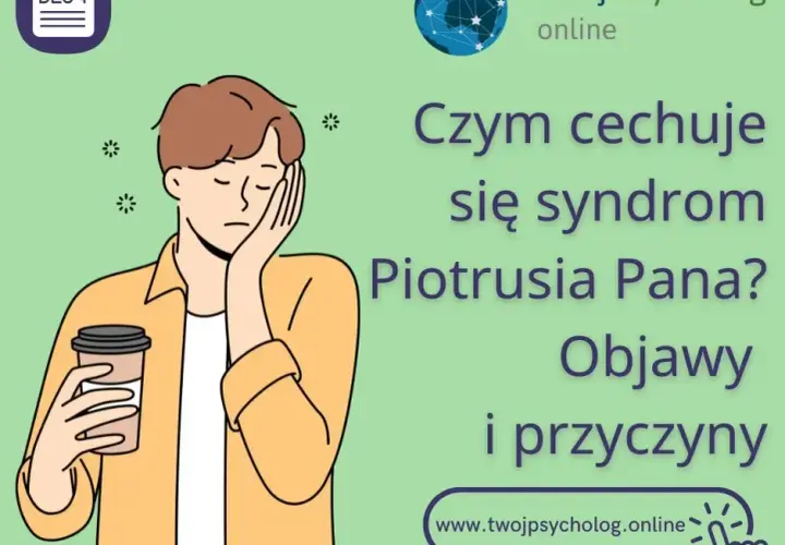 Syndrom Piotrusia Pana objawy – jak je rozpoznać i zrozumieć