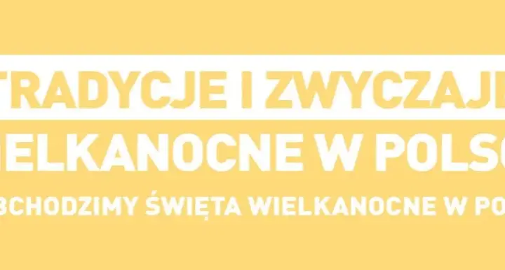 Kiedy święta wielkanoc - poznaj daty i tradycje, które musisz znać