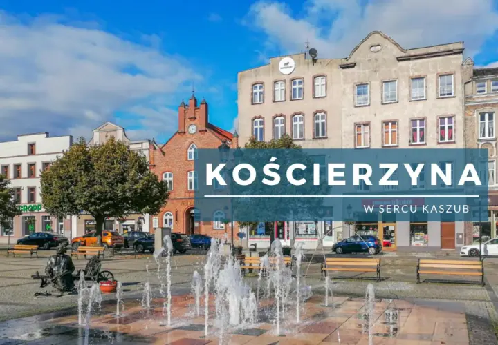Rynek w Kościerzynie, serce Kaszub, z fontanną i zabytkową zabudową. Odkryj kościerzyna atrakcje!