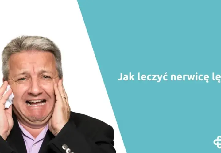 Co brać na nerwicę, aby skutecznie złagodzić objawy lęku