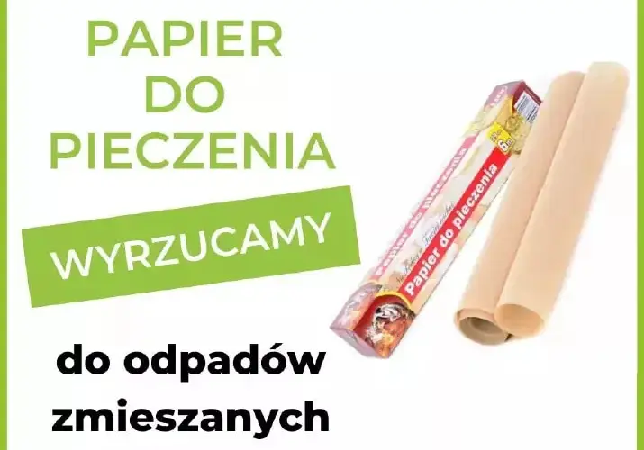 Gdzie wyrzucić papier do pieczenia? Poznaj zasady segregacji