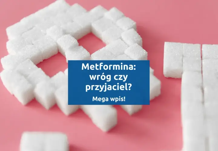 Kostki cukru ułożone w kształt serca, z napisem "Metformina: wróg czy przyjaciel?". Czy Glucophage pomoże?