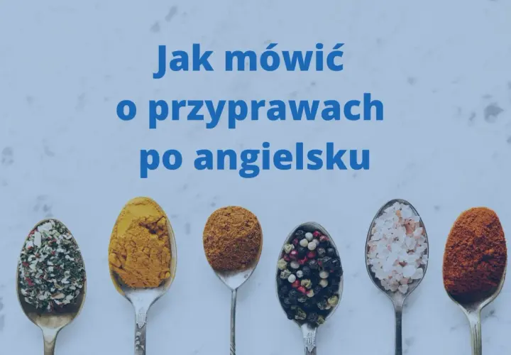 Sześć łyżek z różnymi przyprawami, w tym kurkumą i pieprzem. Tekst: "Jak mówić o przyprawach po angielsku".