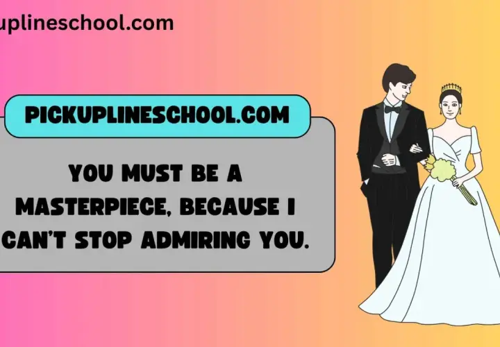 Sposa e sposo, con la scritta "Sei un capolavoro, non smetto di ammirarti". Una pick-up line per il giorno del matrimonio.