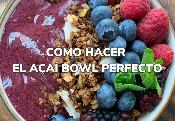 Un delicioso açai bowl con frutas frescas y granola. ¡Descubre cómo hacer el açai bowl perfecto!