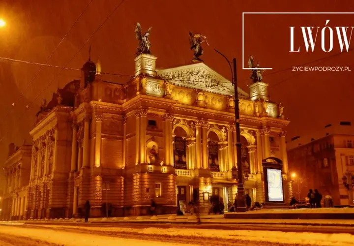 Lwów atrakcje: 10 miejsc, które musisz zobaczyć i zwiedzić
