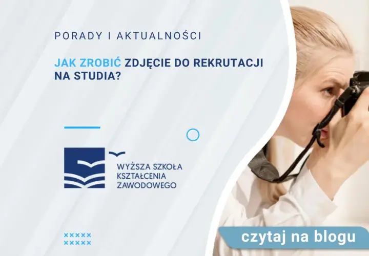 Jak zrobić zdjęcie do rekrutacji na studia - uniknij najczęstszych błędów