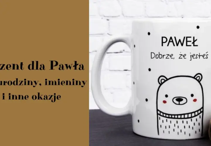 Kubek z misiem i napisem "Paweł. Dobrze, że jesteś" to idealny prezent na imieniny Pawła, urodziny i inne okazje.