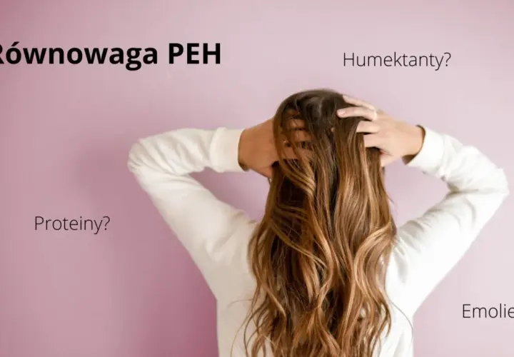 Równowaga PEH: proteiny, humektanty, emolienty – jaka kolejność dla zdrowych włosów?