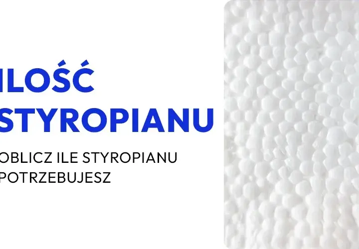 Ile styropianu na podłogę kalkulator - oblicz dokładnie swoje potrzeby
