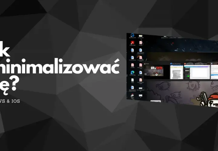 Jak zminimalizować grę na Windows i iOS? Zobacz poradnik na pulpicie z ikonami programów i otwartymi oknami.