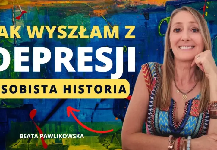 Jak wyszłam z depresji - moje osobiste doświadczenia i skuteczne metody