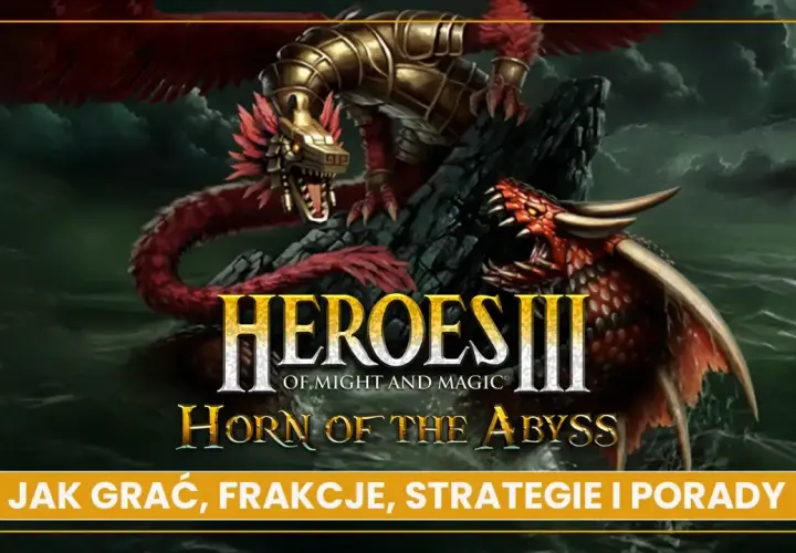 Smoki i strategie w Heroes III: Horn of the Abyss. Poradnik dla graczy.