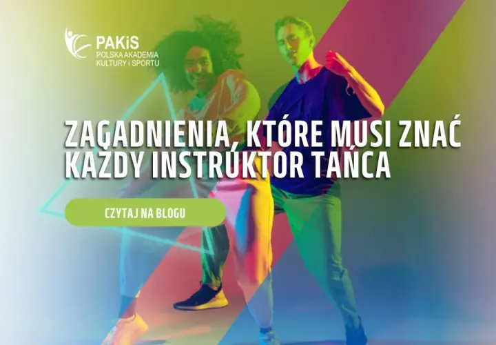 Dwie osoby tańczą, a tekst informuje o zagadnieniach, które musi znać każdy instruktor tańca.