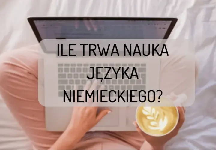Ile trwa nauka języka niemieckiego? Odkryj czas potrzebny na biegłość