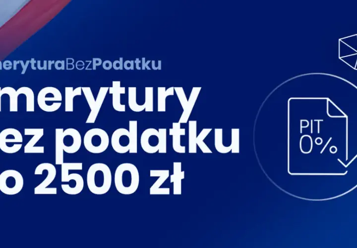 Emerytura bez podatku do 2500 zł. PIT 0% dla seniorów. Polski Ład.