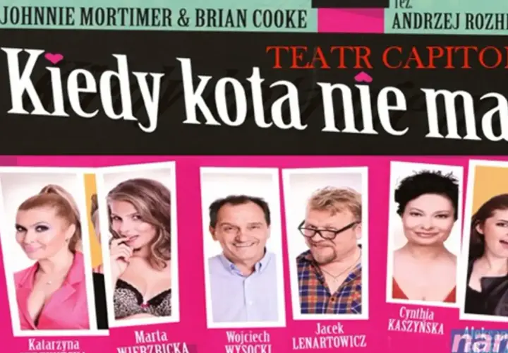 Plakat teatralny "Kiedy kota nie ma" z obsadą: Katarzyna Skrzynecka, Marta Wierzbicka, Wojciech Wysocki, Jacek Lenartowicz, Cynthia Kaszyńska.