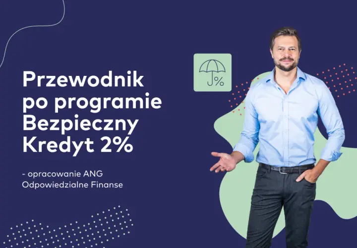Przewodnik po programie Bezpieczny Kredyt 2%. Dowiedz się, skąd wziąć pieniądze na mieszkanie i jak skorzystać z preferencyjnego oprocentowania.