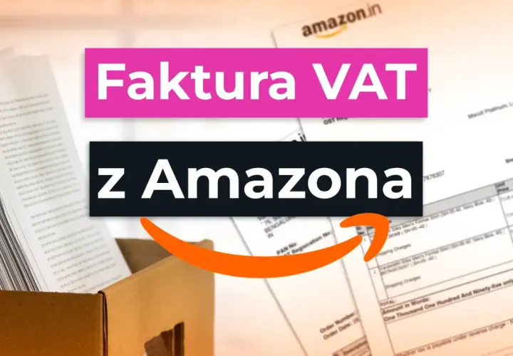 Faktura VAT z Amazona. Dokumenty i rachunki z zakupów online.