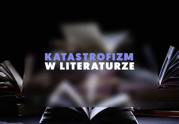 Otwarta księga, symbolizująca literaturę, na tle innych książek. Napis "KATATROFIZM W LITERATURZE" sugeruje mroczne opowieści.