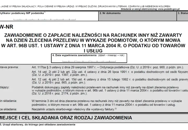 Formularz ZAW-NR dotyczy zawiadomienia o zapłacie należności na rachunek inny niż zawarty w wykazie podmiotów (biała lista kont bankowych) zgodnie z art. 96b ustawy o VAT.