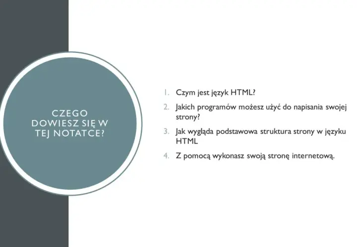 Spis treści notatki: Czym jest HTML, programy do pisania stron, struktura strony HTML, jak utworzyć stronę HTML.
