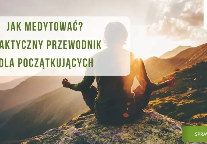 Jak wejść w stan medytacji? Praktyczny przewodnik dla początkujących