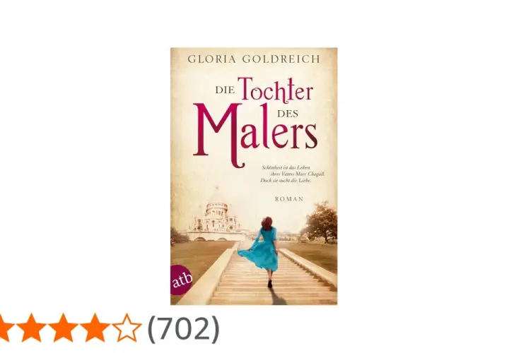 Buchcover "Die Tochter des Malers" von Gloria Goldreich. Eine Frau in blauem Kleid läuft eine Treppe hinauf, im Hintergrund eine Kirche. Es geht um das Leben von Ida Chagall.