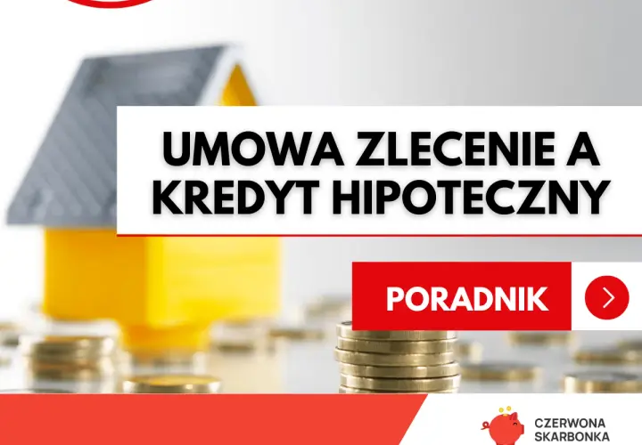 Model domu na monetach, tekst "Umowa zlecenie a kredyt hipoteczny" i przycisk "Poradnik".