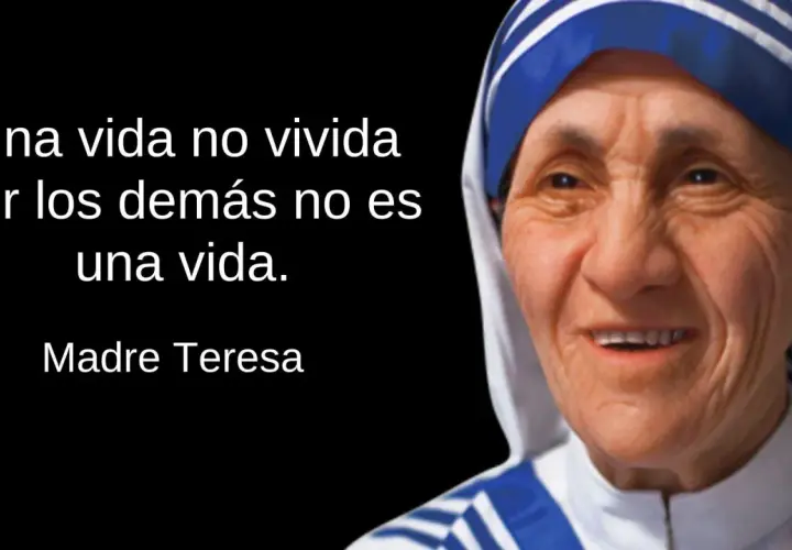 Madre Teresa, en una de las 10 mejores frases de Teresa de Calcuta, nos recuerda: "Una vida no vivida por los demás no es una vida.