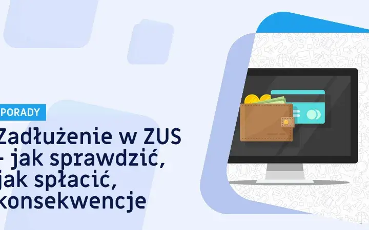 Jak sprawdzić zadłużenie w ZUS i uniknąć finansowych problemów