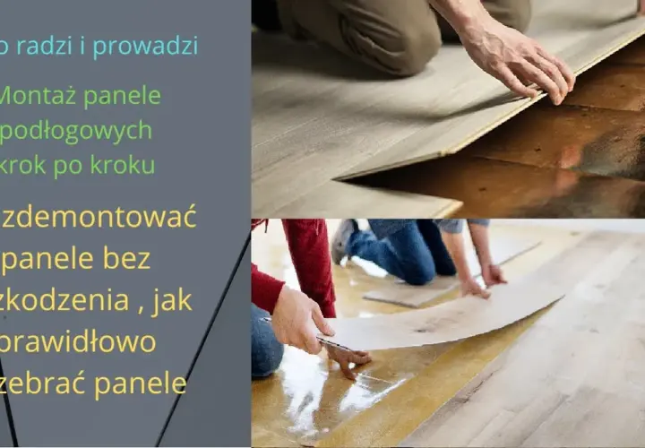 Jak zdemontować panele podłogowe bez uszkodzeń i w prosty sposób