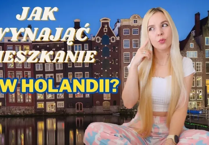 Jak wynająć mieszkanie w Holandii bez stresu i zbędnych kosztów