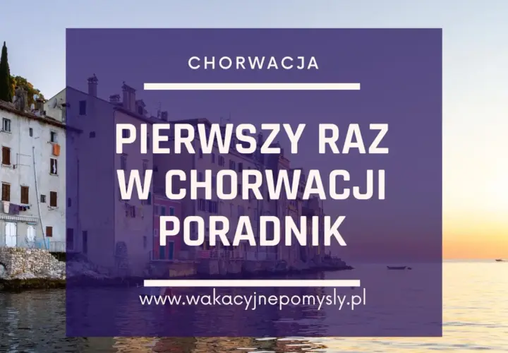 Chorwacja: Jak bezpiecznie zarezerwować nocleg i uniknąć pułapek?