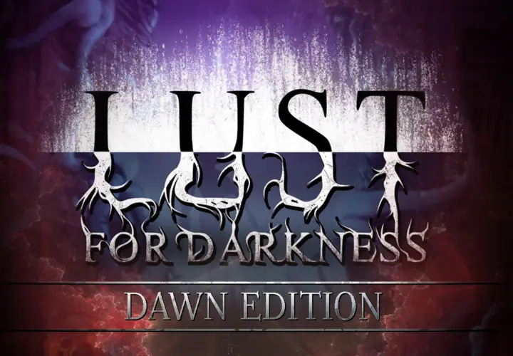 Lust for Darkness: Dawn Edition" - mroczna grafika z stylizowanymi literami i elementami przypominającymi korzenie lub gałęzie.