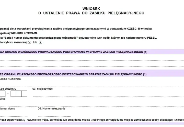 Wniosek o ustalenie prawa do zasiłku pielęgnacyjnego. Formularz zawiera pola do wypełnienia dotyczące organu prowadzącego postępowanie i jego adresu.