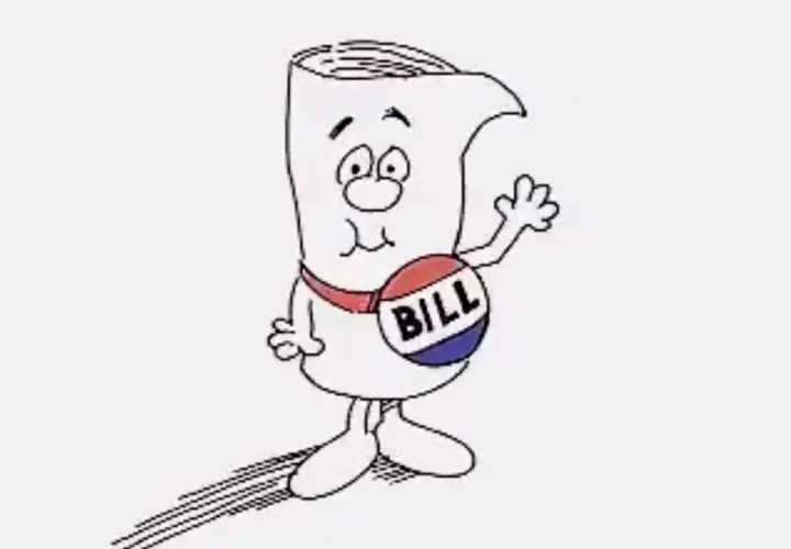 A cartoon bill, like from Schoolhouse Rock, waves hello. It wears a red sash with a round badge that says "BILL" in bold letters.