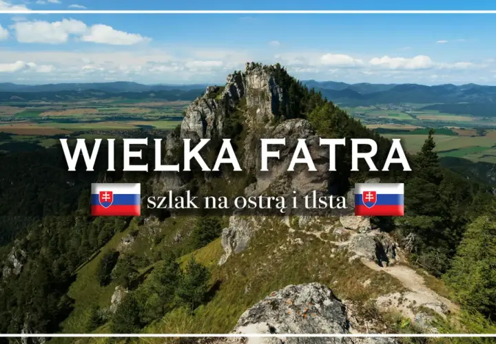Wielka Fatra: malownicze szlaki górskie prowadzące na szczyty Ostrá i Tlstá. Widok na doliny i lasy.