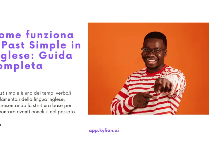Un uomo sorride e indica, come se dicesse "Il past simple è arrivato!". La guida completa al tempo verbale inglese.