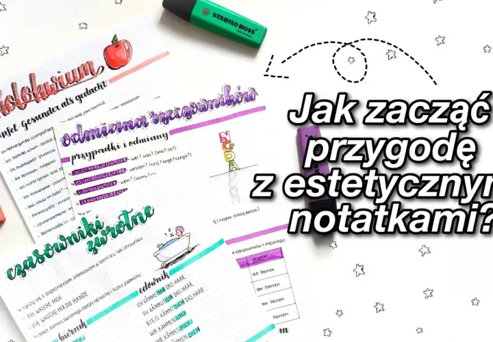 Jak robić ładne notatki w zeszycie – proste techniki i triki
