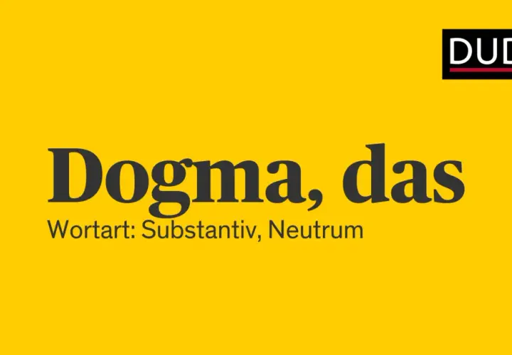 Duden erklärt die Dogma Bedeutung: "Dogma, das" als Substantiv, Neutrum.