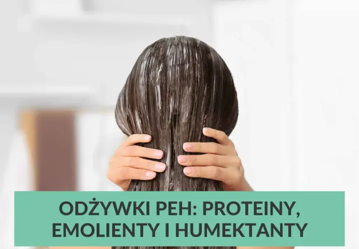 Włosy z odżywką PEH: proteiny, emolienty i humektanty dla zdrowego blasku.