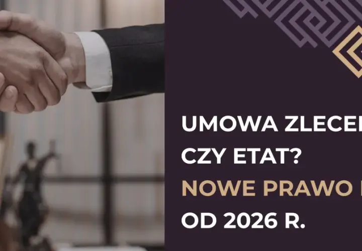 Umowa zlecenie 2026: Opłacalna czy ryzykowna? Pełna analiza