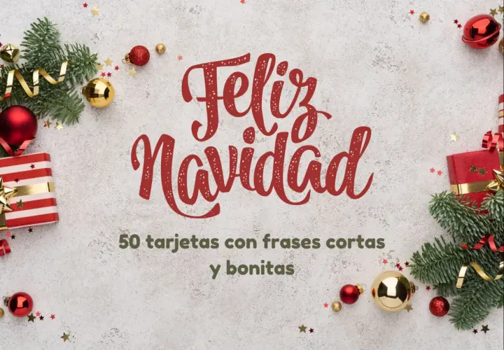 ¡Feliz Navidad! Descarga 50 postales de navidad gratis con frases cortas y bonitas, decoradas con adornos festivos.