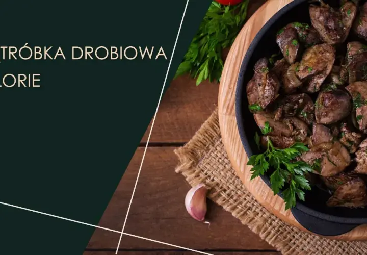 Czy wątróbka drobiowa jest dietetyczna? Odkryj jej zdrowotne korzyści