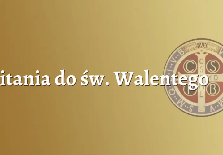 Litania do św. Walentego – modlitwa w intencji miłości i zdrowia