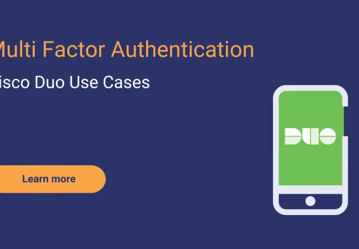 Authentification multi-facteurs avec Cisco Duo. Découvrez les cas d'utilisation du duo MFA.