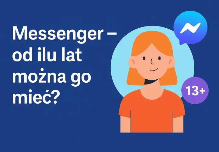 Grafika pyta: Messenger - od ilu lat można go mieć? Widoczna dziewczynka i symbol 13+ sugerują wiek.