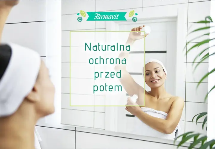 Kobieta stosuje dezodorant, by zapobiec nadmiernej potliwości. Napis: "Naturalna ochrona przed potem".