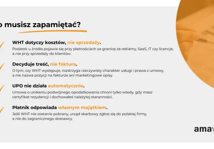 Podatek u źródła (WHT) dotyczy kosztów, nie sprzedaży. Kluczowa jest treść umowy, nie faktura. UPO nie działa automatycznie. Płatnik odpowiada własnym majątkiem.